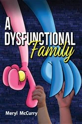 Book cover of A Dysfunctional Family by Meryl McCurry