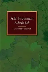Book cover of A. E. Housman by Martin Blocksidge