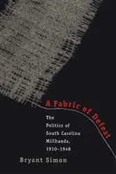 Book cover of A Fabric of Defeat by Bryant Simon