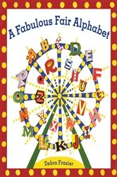 Book cover of A Fabulous Fair Alphabet by Debra Frasier