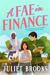 Book cover of A Fae in Finance by Juliet Brooks