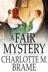 Book cover of A Fair Mystery by Charlotte M. Brame