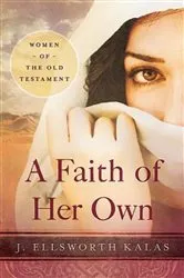Book cover of A Faith of Her Own by J. Ellsworth Kalas