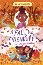 Book cover of A Fall for Friendship by Megan Atwood