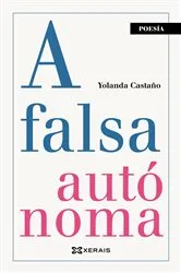 Book cover of A falsa autónoma by Yolanda Castaño