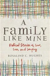 Book cover of A Family Like Mine by Rosalind C. Hughes