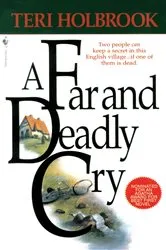 Book cover of A Far and Deadly Cry by Teri Holbrook