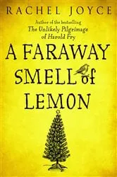 Book cover of A Faraway Smell of Lemon (Short Story) by Rachel Joyce