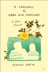 Book cover of A Farewell to Gabo and Mercedes by Rodrigo Garcia