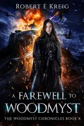 Book cover of A Farewell to Woodmyst by Kreig, Robert, E