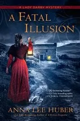 Book cover of A Fatal Illusion by Anna Lee Huber