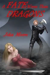 Book cover of A Fate Worse Than Dragons by John Moore