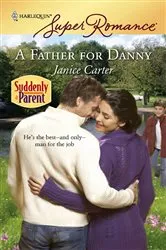 Book cover of A Father for Danny by Janice Carter