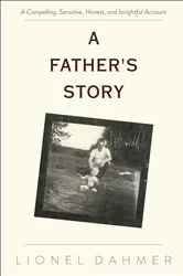 Book cover of A Father's Story by Lionel Dahmer