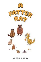 Book cover of A Fatter Rat by Keith Brown