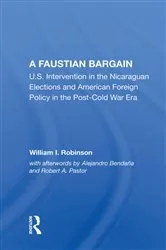 Book cover of A Faustian Bargain by William I Robinson