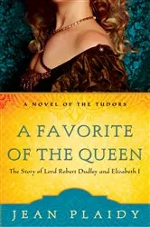 Book cover of A Favorite of the Queen by Jean Plaidy