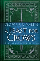 Book cover of A Feast for Crows: The Illustrated Edition by George R. R. Martin