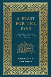 Book cover of A Feast for the Eyes by Christina Normore