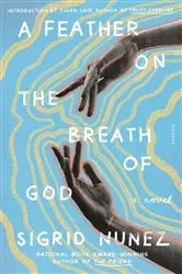 Book cover of A Feather on the Breath of God by Sigrid Nunez