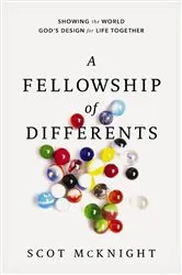 Book cover of A Fellowship of Differents by Scot McKnight