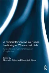 Book cover of A Feminist Perspective on Human Trafficking of Women and Girls by Nancy M. Sidun