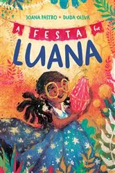 Book cover of A Festa for Luana by Joana Pastro