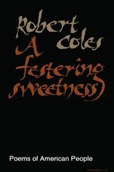Book cover of A Festering Sweetness by Robert Coles