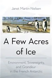 Book cover of A Few Acres of Ice by Janet Martin-Nielsen