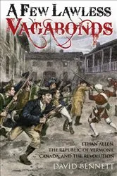 Book cover of A Few Lawless Vagabonds by David Bennett
