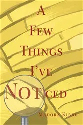 Book cover of A Few Things I've Noticed by Unknown