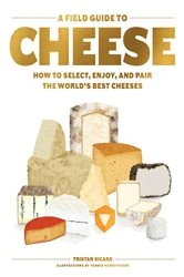 Book cover of A Field Guide to Cheese by Tristan Sicard