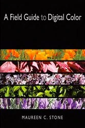 Book cover of A Field Guide to Digital Color by Maureen Stone