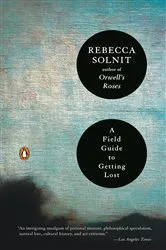 Book cover of A Field Guide to Getting Lost by Rebecca Solnit