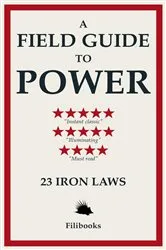 Book cover of A Field Guide to Power by Unknown