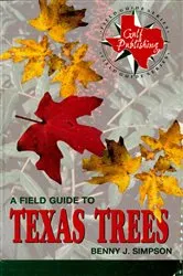 Book cover of A Field Guide to Texas Trees by Benny J. Simpson