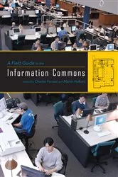 Book cover of A Field Guide to the Information Commons by Charles Forrest