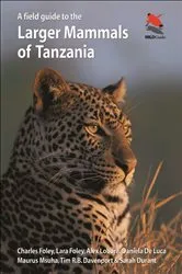 Book cover of A Field Guide to the Larger Mammals of Tanzania by Charles Foley