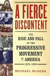 Book cover of A Fierce Discontent by Michael McGerr