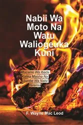 Book cover of A Fiery Prophet and a People of Wook - Swahili Edition by F. Wayne Mac Leod