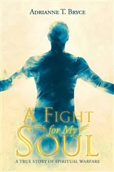 Book cover of A Fight for My Soul by Adrianne  T. Bryce