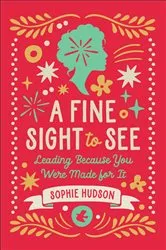 Book cover of A Fine Sight to See by Sophie Hudson