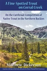 Book cover of A Fine-Spotted Trout on Corral Creek by Matthew Dickerson