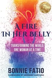 Book cover of A Fire In Her Belly by Bonnie Fatio