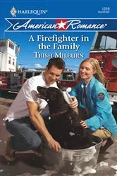 Book cover of A Firefighter in the Family by Trish Milburn