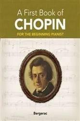 Book cover of A First Book of Chopin by Bergerac