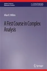 Book cover of A First Course in Complex Analysis by Allan R. Willms