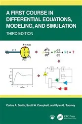 Book cover of A First Course in Differential Equations, Modeling, and Simulation (3rd ed.) by Carlos A. Smith