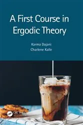 Book cover of A First Course in Ergodic Theory by Karma Dajani