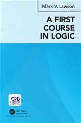 Book cover of A First Course in Logic by Mark Verus Lawson